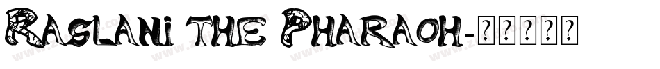 Raslani the Pharaoh字体转换